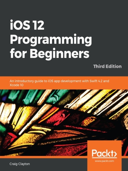 Title details for iOS 12 Programming for Beginners by Craig Clayton - Available